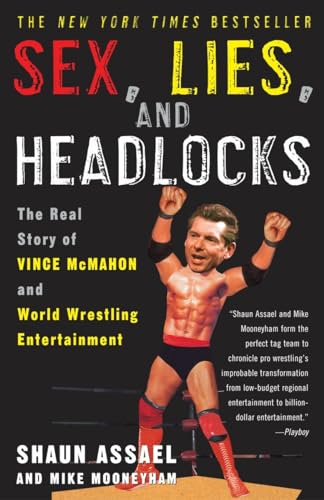 Sex, Lies, and Headlocks: The Real Story of Vince McMahon and World Wrestling Entertainment von Broadway Books
